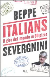 Copertina di 'Italians. Il giro del mondo in 80 pizze'