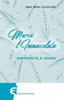 Maria l'Immacolata - Anna Maria Calzolaro