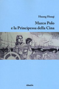 Copertina di 'Marco Polo e la principessa della Cina'