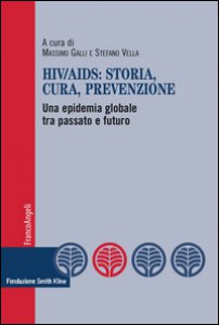 Copertina di 'HIV-AIDS: storia, cura, prevenzione. Una epidemia globale tra passato e futuro'