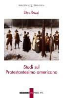 Studi sul protestantesimo americano - Elisa Buzzi