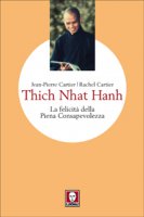 Thich Nhat Hanh - Jean-Pierre Cartier, Rachel Cartier