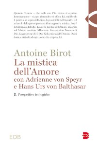 Copertina di 'La mistica dell'Amore con Adrienne von Speyr e Hans Urs von Balthasar. Vol. 2'