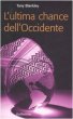 L' ultima chance dell'Occidente - Blankley Tony