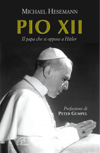 Copertina di 'Pio XII. Il papa che si oppose a Hitler'