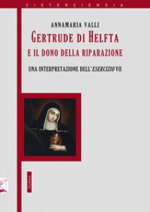 Copertina di 'Gertrude di Helfta e il gesto contemplativo ultimo. Un'interpretazione dell'esercizio VII'