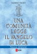 Una comunit legge il Vangelo di Luca - Fausti Silvano
