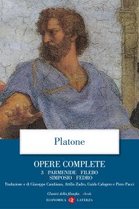 Copertina di 'Opere complete. 3. Parmenide, Filebo, Simposio, Fedro'