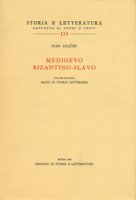 Medioevo bizantino-slavo - Dujcev Ivan