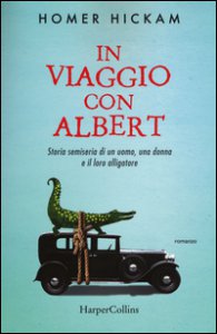 Copertina di 'In viaggio con Albert. Storia semiseria di un uomo, una donna e il loro alligatore'