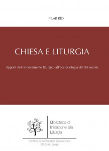Copertina di 'Chiesa e liturgia. Apporti del movimento liturgico al rinnovamento ecclesiologico della prima metà del XX'