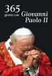 365 giorni con Giovanni Paolo II - Giovanni Paolo II