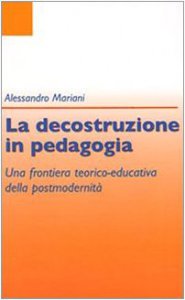 Copertina di 'La decostruzione in pedagogia'