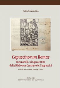Copertina di 'Capuccinorum Romae : incunaboli e cinquecentine della Biblioteca centrale dei Cappuccini'