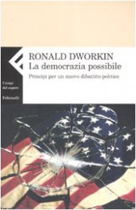 Copertina di 'La democrazia possibile. Principi per un nuovo dibattito politico'