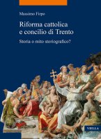 Riforma cattolica e concilio di Trento - Massimo Firpo