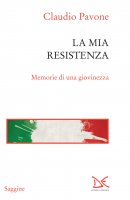 La mia Resistenza - Claudio Pavone