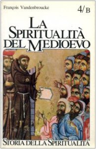 Copertina di 'La spiritualit del Medioevo (XII-XVI secolo): nuovi ambienti e problemi'