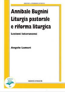 Copertina di 'Annibale Bugnini. Liturgia pastorale e riforma liturgica'
