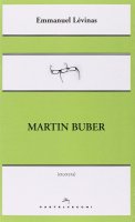 Martin Buber. - Emmanuel Lévinas