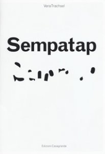 Copertina di 'Sempatap. Catalogo della mostra (Lugano, ottobre 2018-17 febbraio 2019). Ediz. a colori'
