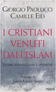 Copertina di 'I cristiani venuti dall'Islam'