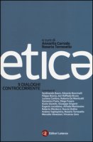 Etica. 9 dialoghi controcorrente