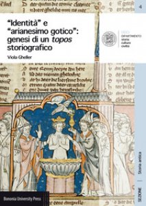 Copertina di 'Identit e arianesimo gotico : genesi di un topos storiografico'