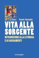 Vita alla sorgente - Paolo Tomatis