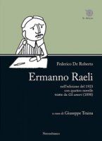 «Ermanno Raeli» nell'edizione del 1923 con quattro novelle tratte da «Gli amori» (1898) - De Roberto Federico