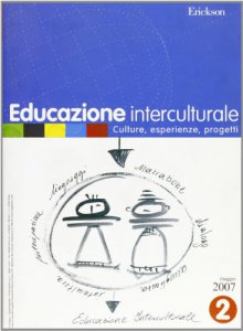 Copertina di 'Educazione interculturale. Culture, esperienze, progetti (2007)'
