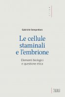 Le cellule staminali e l'embrione - Gabriele Semprebon