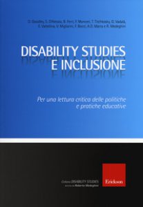 Copertina di 'Disability studies e inclusione. Per una lettura critica delle politiche e pratiche educative'