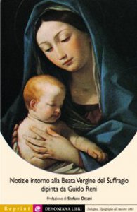 Copertina di 'Notizie intorno alla Beata Vergine del suffragio dipinta da Guido Ren. Ediz. in facsimile Bologna, Tipografia dell'Ancora, 1861'