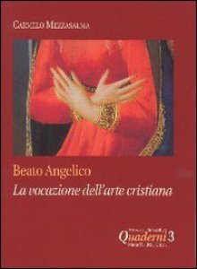 Copertina di 'Beato Angelico: la vocazione dell'arte cristiana'