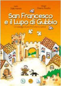 Copertina di 'San Francesco e il lupo di Gubbio. Un messaggio di pace fra tutte le creature'
