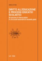 Diritto all'educazione e processi educativi scolastici - Ottone Enrica