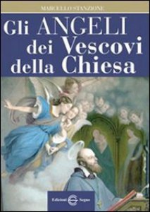 Copertina di 'Gli Angeli dei Vescovi della Chiesa'