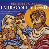 I miracoli di Gesù - Benedetto XVI Benedetto XVI