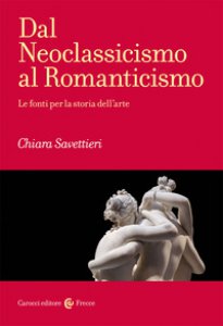 Copertina di 'Dal Neoclassicismo al Romanticismo'