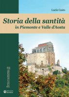 Storia della santità in Piemonte e Valle d'Aosta - Lucio Casto