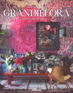 Copertina di 'Grandiflora. Modernliving. Intrieurs au naturel. Ediz. illustrata'