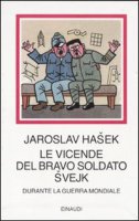 Le vicende del bravo soldato Svejk durante la guerra mondiale - Hasek Jaroslav
