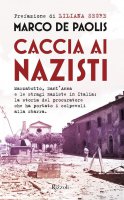 Caccia ai nazisti - Marco De Paolis