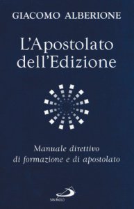 Copertina di 'L'apostolato dell'edizione. Manuale direttivo di formazione e di apostolato'