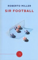 Sir Football - Miller Roberto