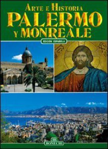 Copertina di 'Palermo e Monreale. Ediz. spagnola'