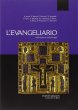 Evangeliario nella storia e nella liturgia - Aa. Vv.