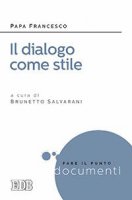 Dialogo come stile - Papa Francesco
