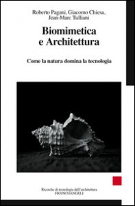 Copertina di 'Biomimetica e architettura. Come la natura domina la tecnologia'
